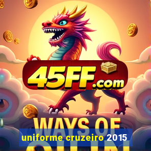 uniforme cruzeiro 2015